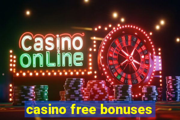 casino free bonuses