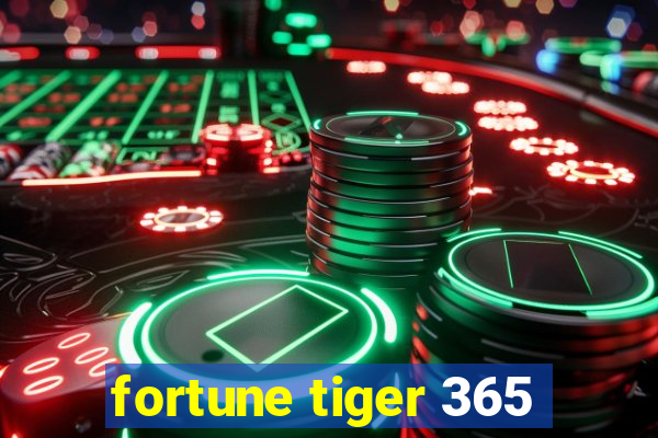 fortune tiger 365