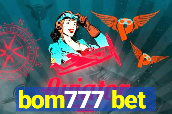 bom777 bet