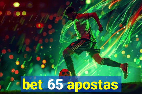 bet 65 apostas