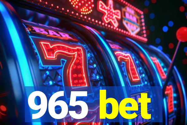 965 bet