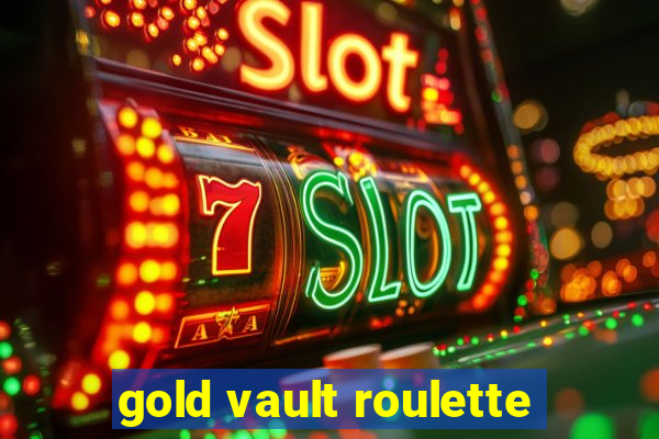 gold vault roulette