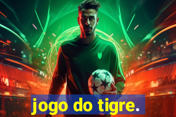 jogo do tigre.