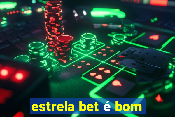 estrela bet é bom