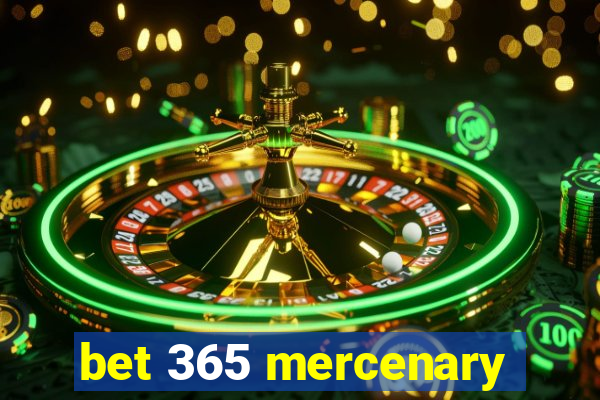 bet 365 mercenary