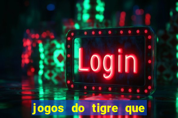 jogos do tigre que da bonus no cadastro