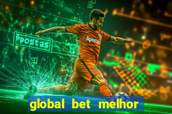 global bet melhor horario para jogar