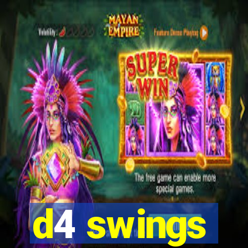 d4 swings