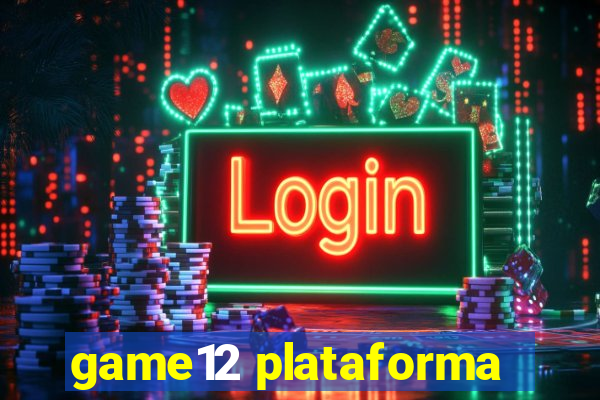 game12 plataforma