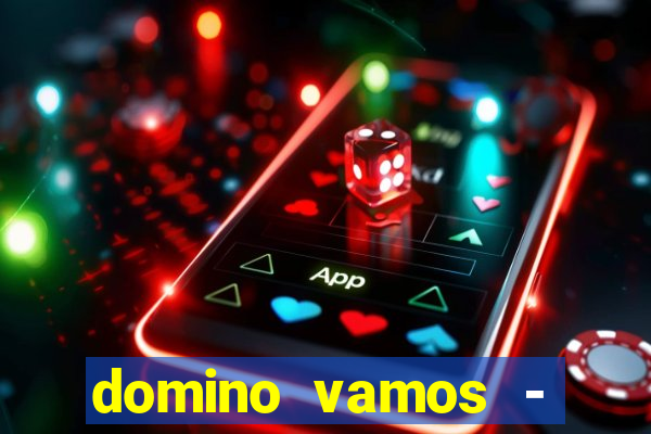 domino vamos - crash & póker