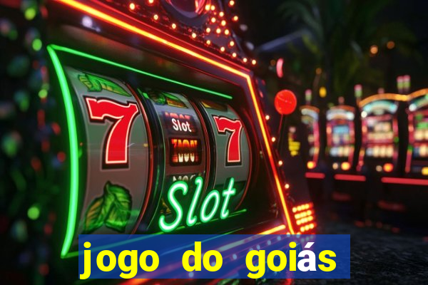 jogo do goiás hoje ao vivo