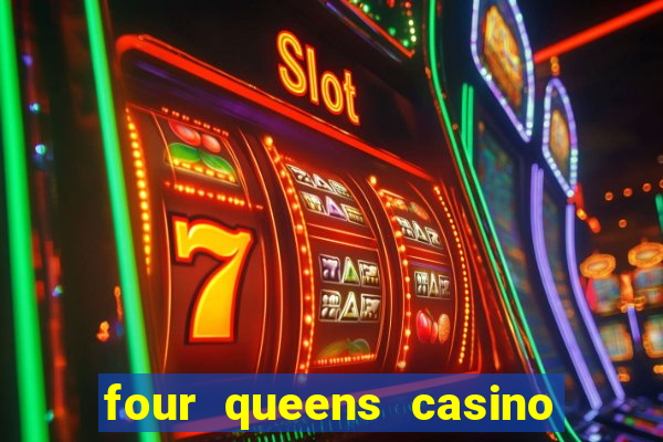 four queens casino las vegas nv