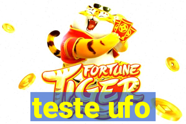 teste ufo