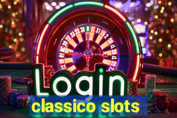 classico slots