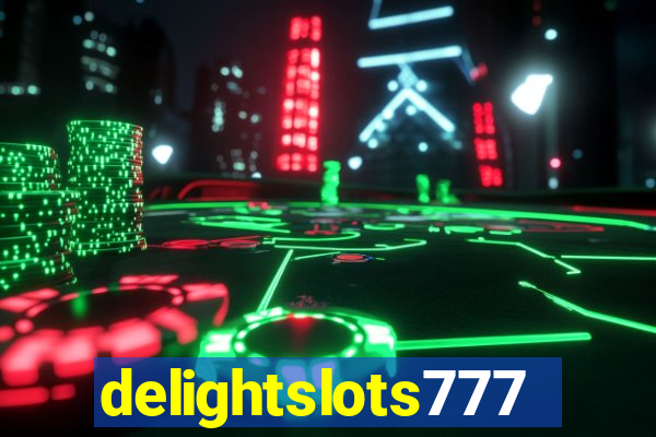 delightslots777