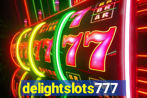 delightslots777