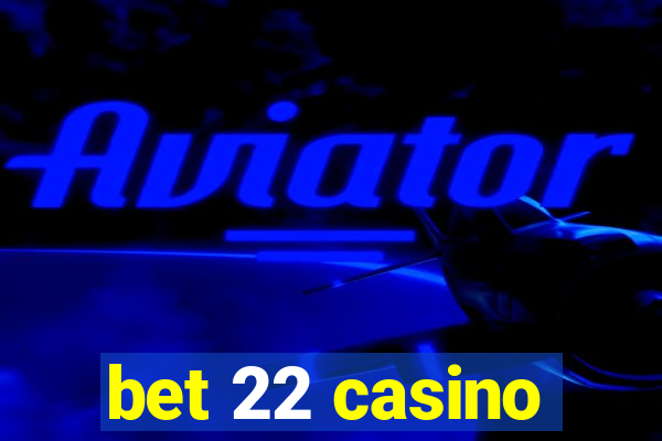 bet 22 casino