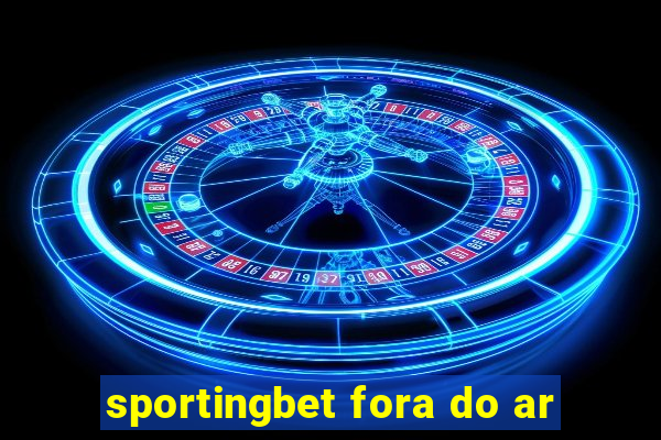 sportingbet fora do ar