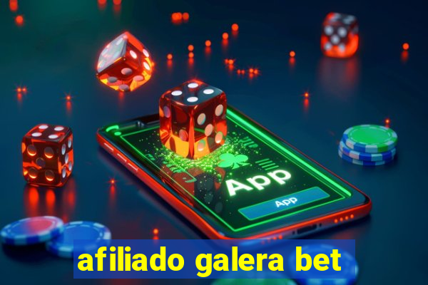 afiliado galera bet