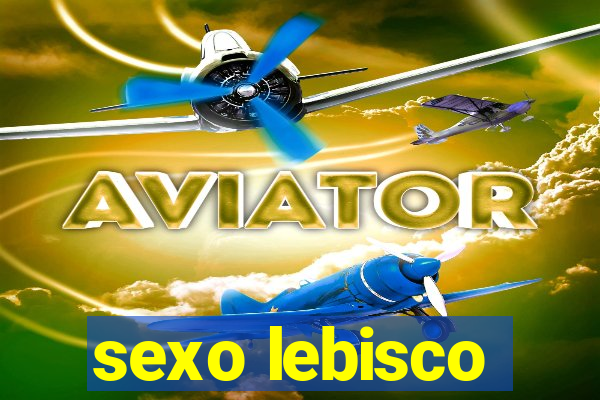 sexo lebisco