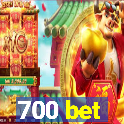 700 bet