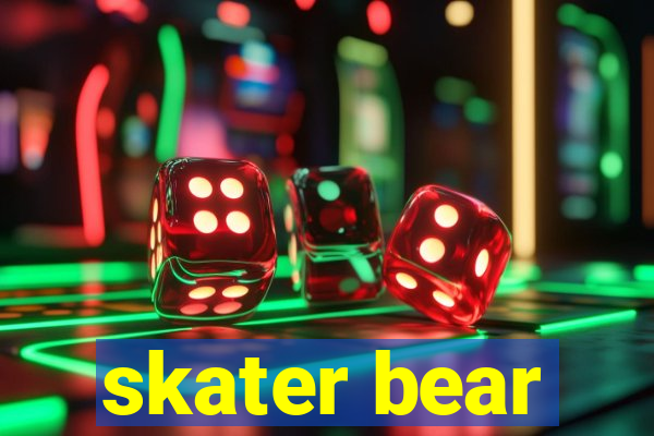 skater bear