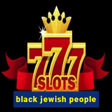 black jewish people