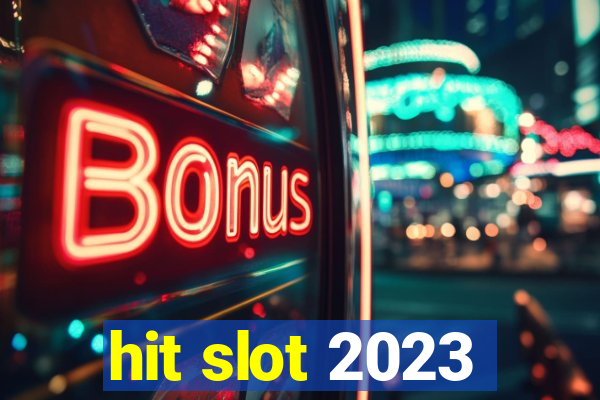 hit slot 2023