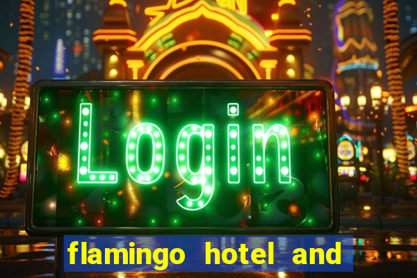 flamingo hotel and casino in las vegas