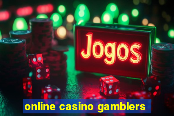 online casino gamblers