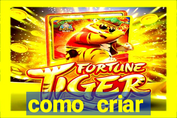 como criar plataforma de jogo do tigre