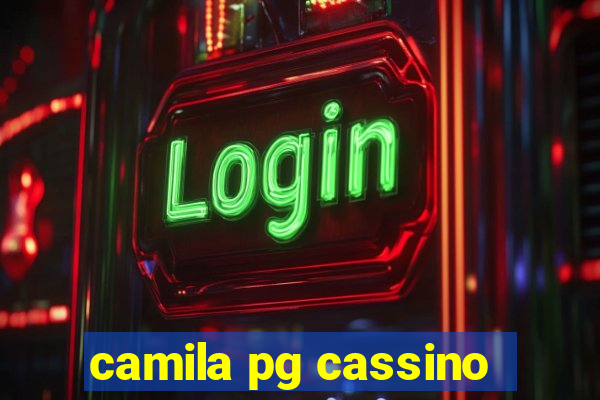 camila pg cassino