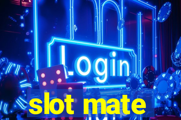 slot mate