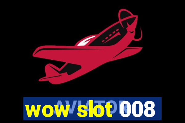 wow slot 008