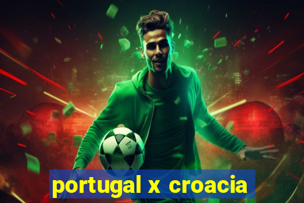 portugal x croacia