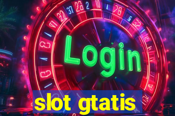 slot gtatis