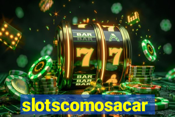 slotscomosacar