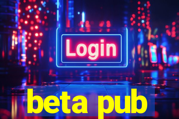 beta pub