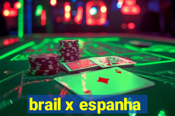 brail x espanha