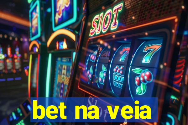 bet na veia