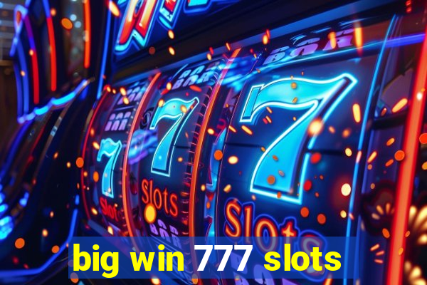 big win 777 slots