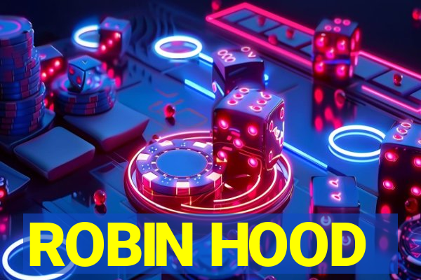 ROBIN HOOD