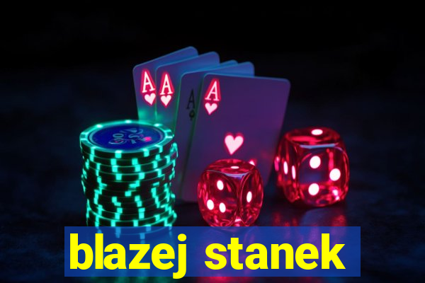 blazej stanek