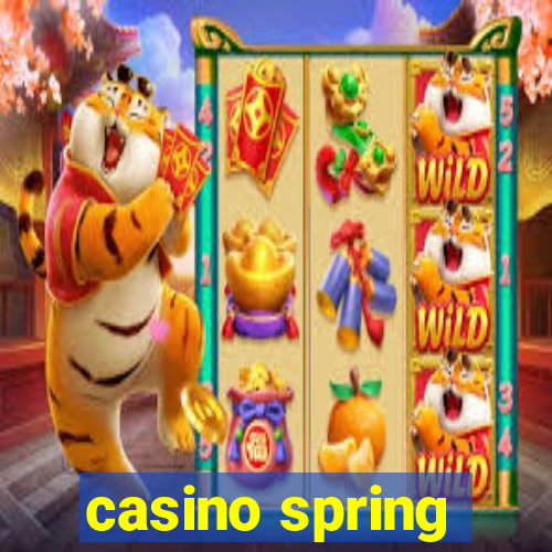 casino spring