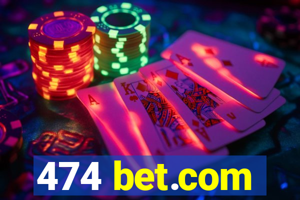 474 bet.com