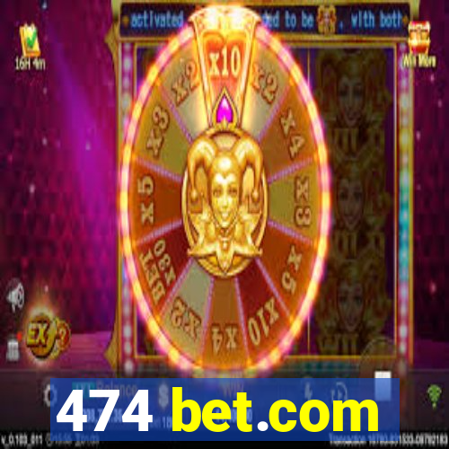 474 bet.com