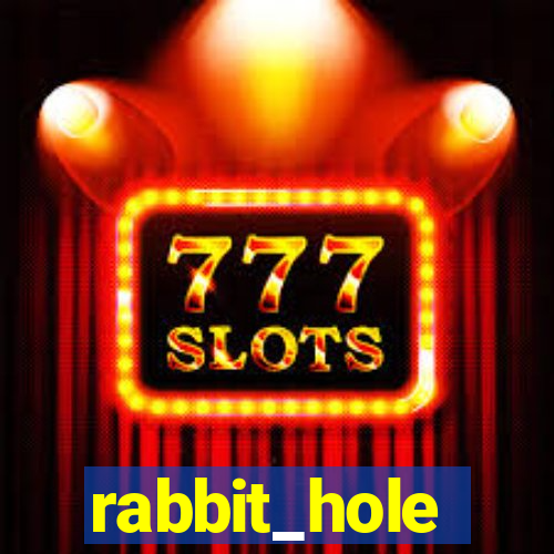 rabbit_hole