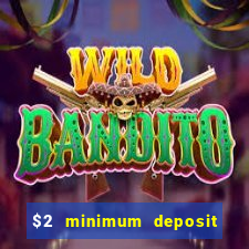 $2 minimum deposit casino australia