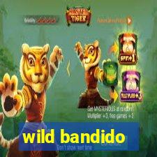 wild bandido