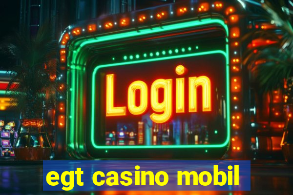 egt casino mobil